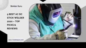 5 Best AC DC Stick Welder 2020 - Top Picks & Reviews